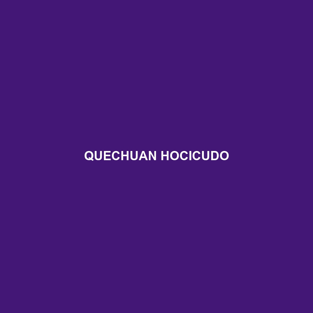 Quechuan Hocicudo