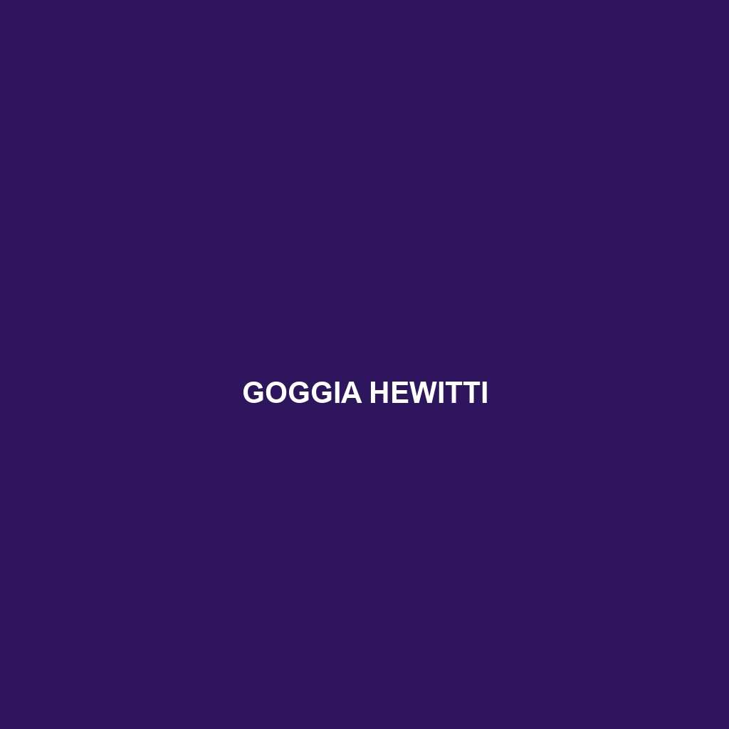 Goggia hewitti