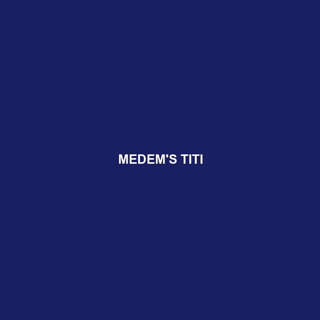 Medem's Titi