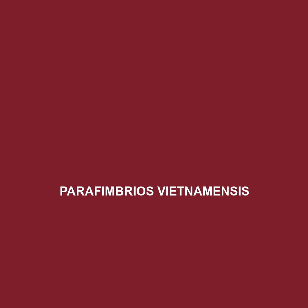 Parafimbrios vietnamensis