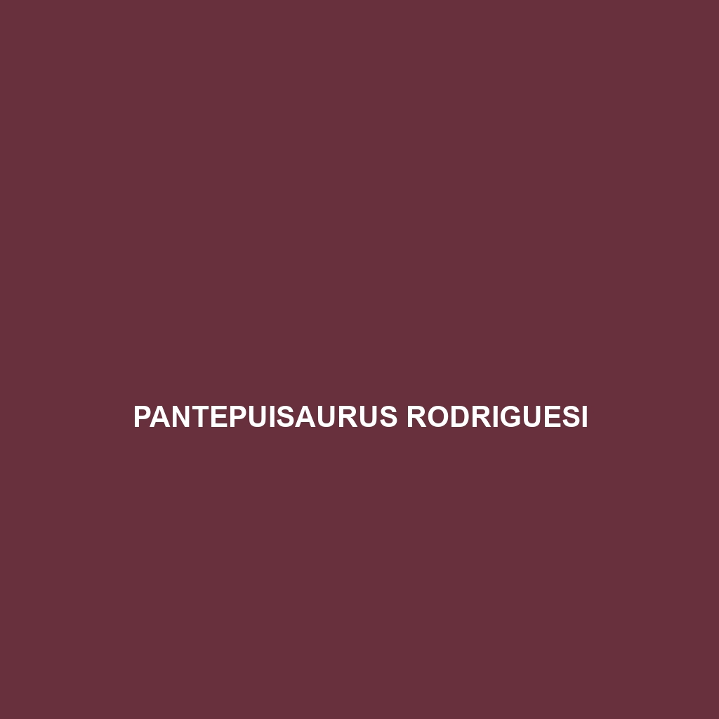 Pantepuisaurus rodriguesi