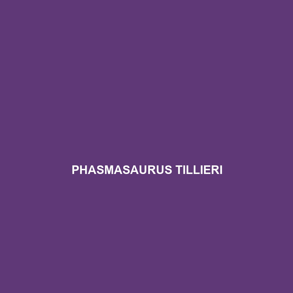 Phasmasaurus tillieri