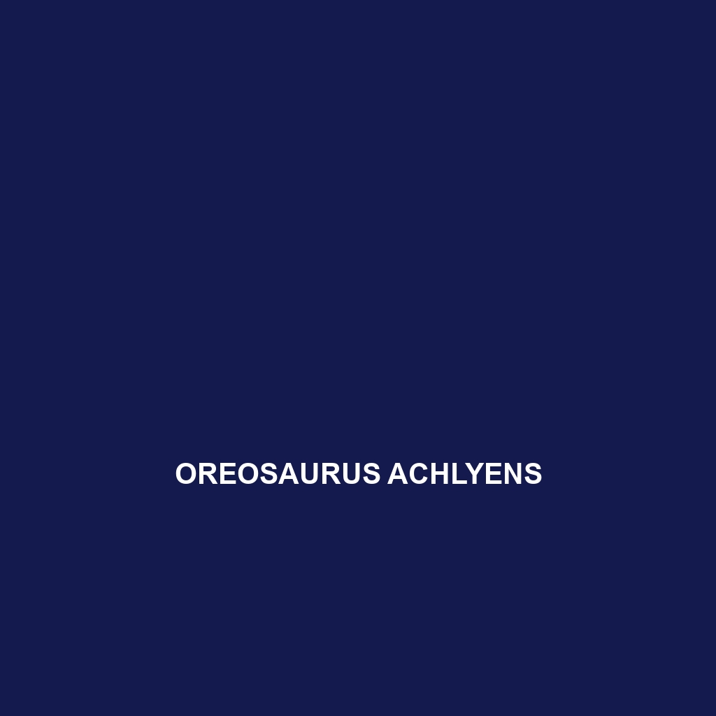 Oreosaurus achlyens