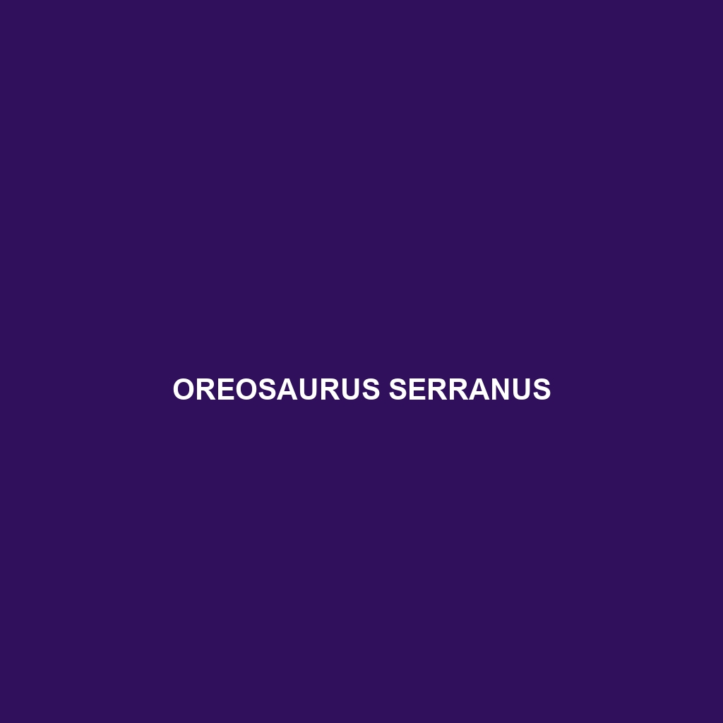 Oreosaurus serranus