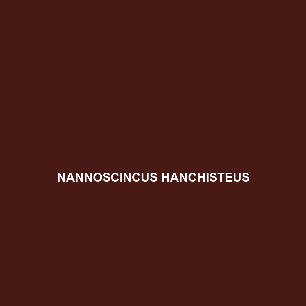 Nannoscincus hanchisteus